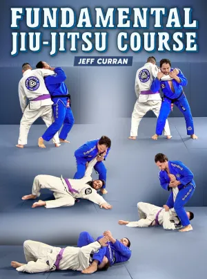 Fundamental Jiu Jitsu Course by Jeff Curran