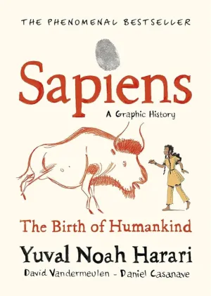 (Graphic) Sapiens A Graphic History, Volume 1