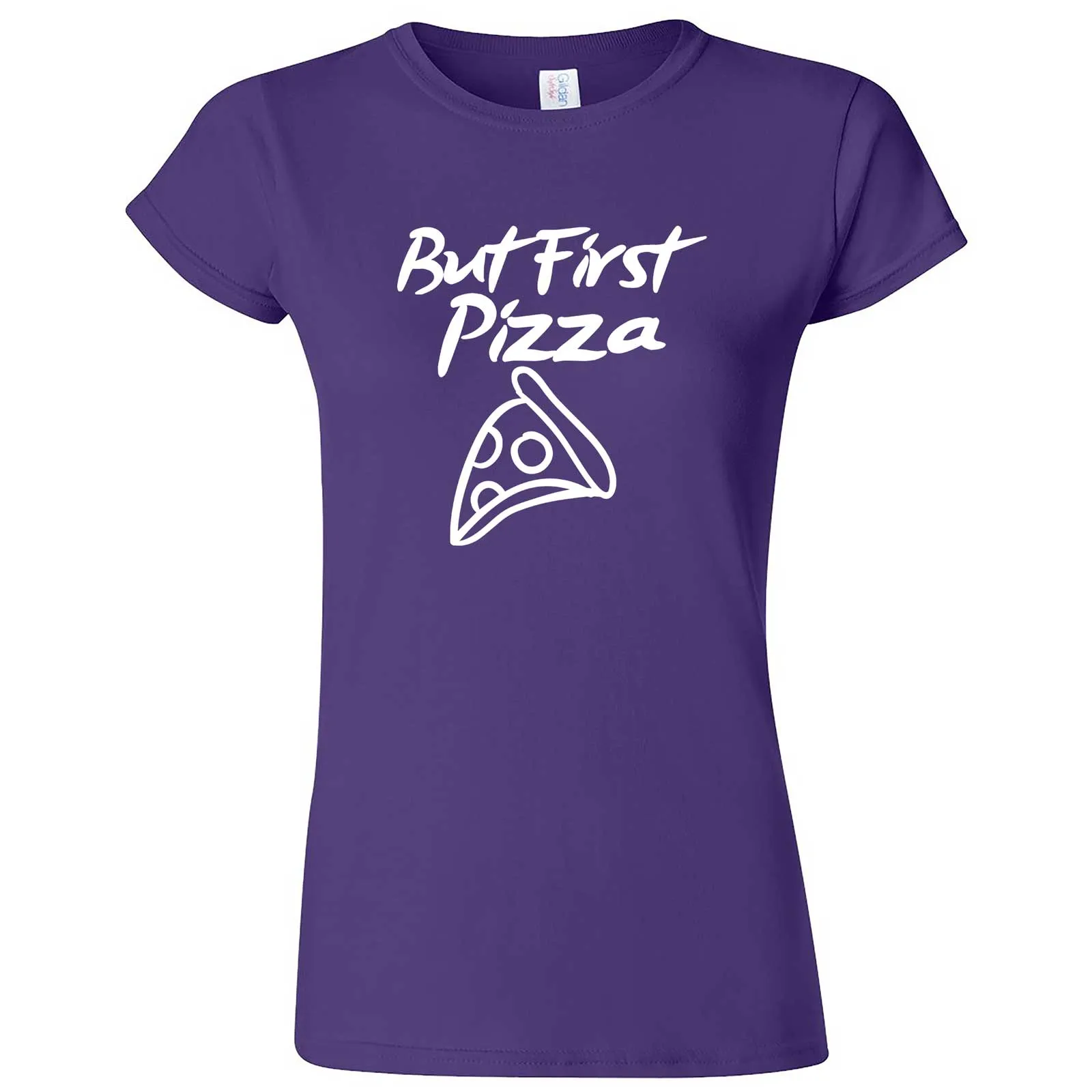 "But First Pizza" women's t-shirt