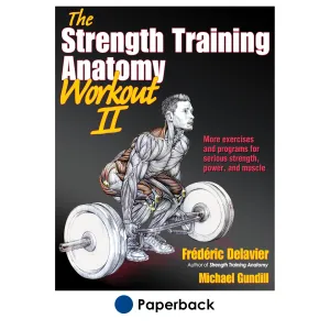 Strength Training Anatomy Workout II, The